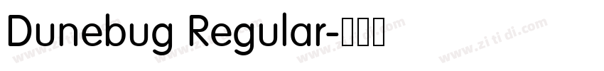 Dunebug Regular字体转换 Dunebug Regular字体转换